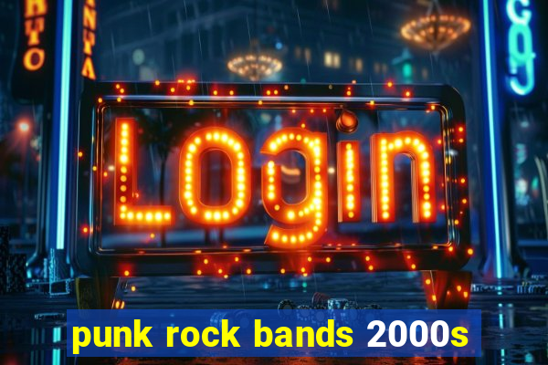 punk rock bands 2000s